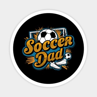 Soccer Dad | Father's Day | Dad Lover gifts Magnet